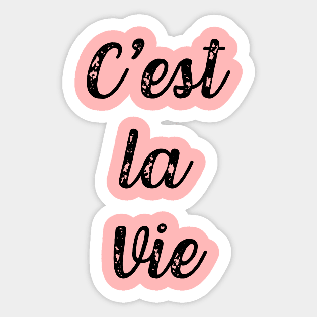 C'est la Vie That's Life French Quote vida Typography France Sticker by From Mars